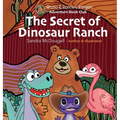 The Secret of Dinosaur Ranch: Bruno & Ronnie's Rangers Adventure Book Club