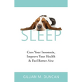 Sleep: Cure Your Insomnia, Improve Your Health and Feel Better Now