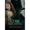 Come Ride With Me