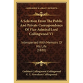 A Selection From The Public And Private Correspondence Of Vice-Admiral Lord Collingwood V1: Interspersed With Memoirs Of His Life (1828)