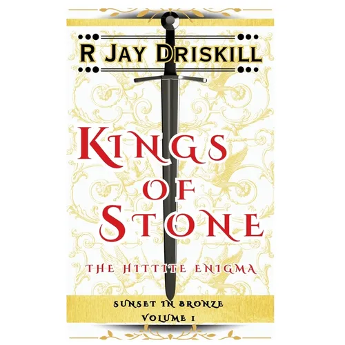 Kings of Stone: The Hittite Enigma