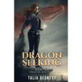 Dragon Seeking: Dragon Apparent Book 2