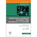 Neurological Disorders in Women: From Epidemiology to Outcome, an Issue of Neurologic Clinics: Volume 41-2