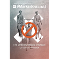 Ordinary Means of Grace 9Marks Journal: Or, Don't Do Weird Stuff