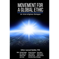 Movement for a Global Ethic: An Interreligious Dialogue
