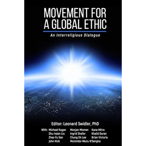 Movement for a Global Ethic: An Interreligious Dialogue