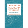 Drawing in Health and Wellbeing: Marks, Signs and Traces
