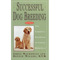 Successful Dog Breeding: The Complete Handbook of Canine Midwifery