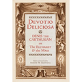 Devotio Deliciosa: Denis the Carthusian on the Mass and the Eucharist