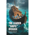 The Leader "Ships" Disease: A Semantic Health Care Leadership Perspective
