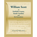 William Scott of Fairfield County, South Carolina and His Descendents