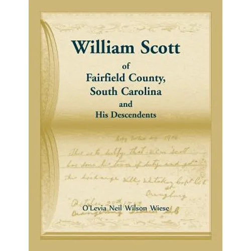 William Scott of Fairfield County, South Carolina and His Descendents