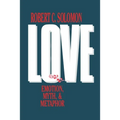 Love: Emotion, Myth, and Metaphor