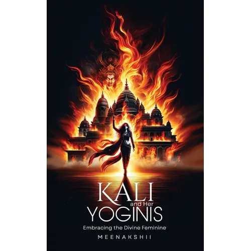 Kali & Her Yoginis