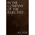 In the Company of the Rejected