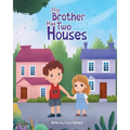 My Brother Has Two Houses