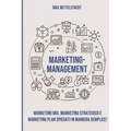 Marketing Management: Marketing Mix, Marketing strategico e Marketing Plan spiegati in maniera semplice!
