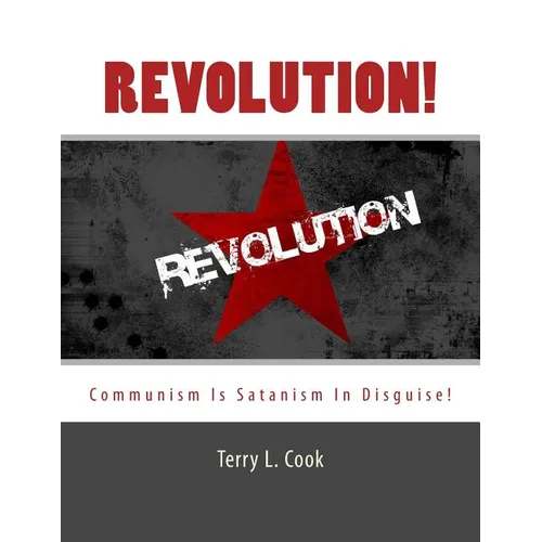 Revolution!: Communism Is Satanism In Disguise!