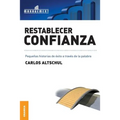 Restablecer Confianza: Pequeñas historias de éxito a través de la palabra
