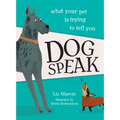 Dog Speak: What Your Pet Is Trying to Tell You
