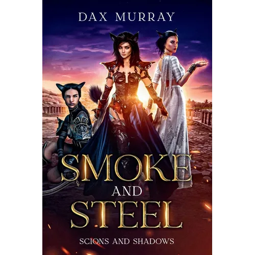 Smoke and Steel