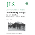 JLS 90 Inculturating Liturgy in Sri Lanka: Contextualization in the Church of Ceylon