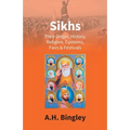 Sikhs: Their Origin, History, Religion, Customs, Fairs & Festivals