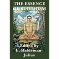 The Essence of Buddhism: Selected Teachings and Interpretations of Buddhist Thought