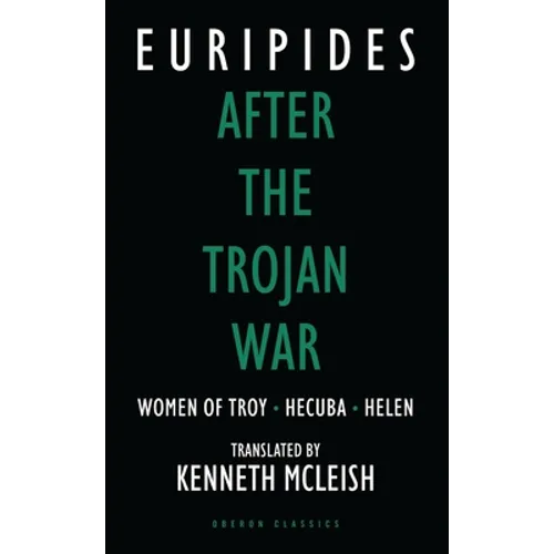 After the Trojan War: Women of Troy / Hecuba / Helen