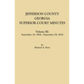Jefferson County, Georgia, Superior Court Minutes. Volume III: September 10, 1804-September 28, 1810