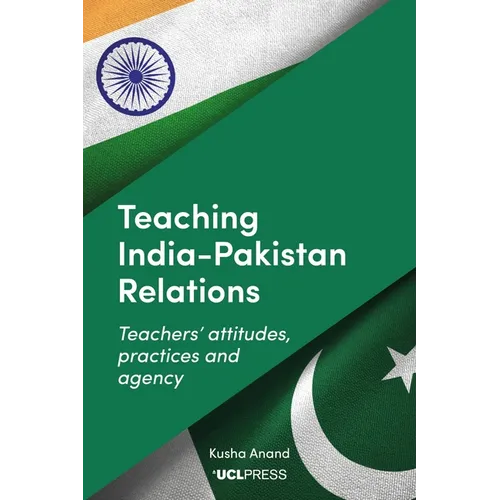 Teaching India-Pakistan Relations: Exploring teachers' voices