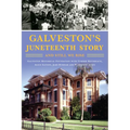 Galveston's Juneteenth Story: And Still We Rise