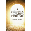 A Comma Not A Period