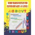 Word search puzzles for clever kids ages 5-10: Practice Spelling, Learn Vocabulary, and Improve Reading Skills, activity workbook to MAKE SMART KIDS S