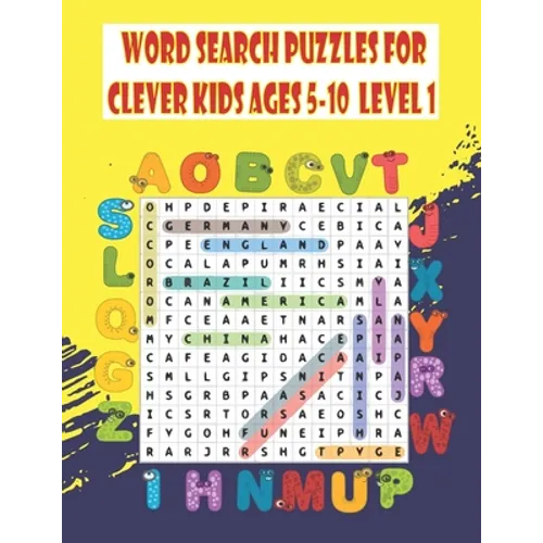 Word search puzzles for clever kids ages 5-10: Practice Spelling, Learn Vocabulary, and Improve Reading Skills, activity workbook to MAKE SMART KIDS S