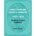 Christianburg Church Minutes 1822-1872, Monroe County, Tennessee