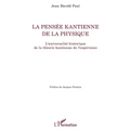 La pensée kantienne de la physique: L'universalité historique de la théorie kantienne de l'expérience
