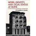 Work, Identity, and Legal Status at Rome: A Study of the Occupational Inscriptions