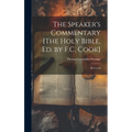 The Speaker's Commentary [The Holy Bible, Ed. by F.C. Cook]: Reviewed