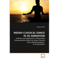 Indian Classical Dance in 3D Animation