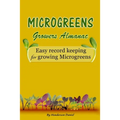 Microgreens Growers Almanac: Easy record keeping for growing Microgreens (Gold Cover)