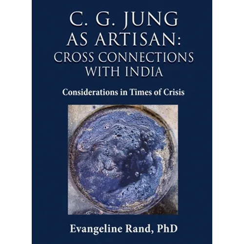 C. G. Jung as Artisan: Considerations in Times of Crisis