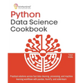 Python Data Science Cookbook: Practical solutions across fast data cleaning, processing, and machine learning workflows with pandas, NumPy, and scikit