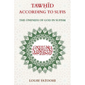 Tawhid According to Sufis: The Oneness of God in Sufism