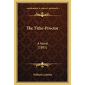 The Tithe-Proctor: A Novel (1885)