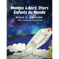 Montez à Bord, Chers Enfants du Monde