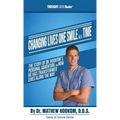 Changing Lives One Smile At A Time: The Story of Dr. Hookom's Personal Adventure And How He Has Transformed Lives Along The Way