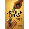 Broken Links: Restoring Our Connection to God