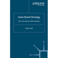 Asian Brand Strategy: How Asia Builds Strong Brands