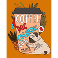 Coffee Dog Coloring Book: A Fun Coloring Gift Book for Coffee Lovers & Adults Relaxation with Stress Relieving Dog Designs, Funny Coffee Quotes and Ea